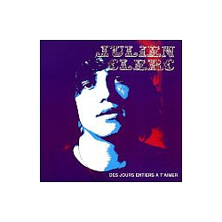 Julien Clerc - Des Jours Entiers Ã  T&#039;Aimer album