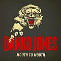 Danko Jones - Mouth To Mouth album