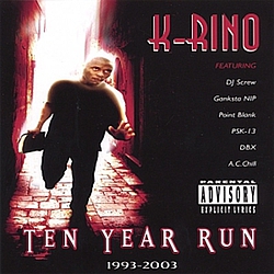 K-Rino - Ten Year Run 1993-2003 альбом