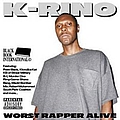 K-Rino - Worst Rapper Alive album