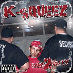 K-Squeez - Came 2 Party album