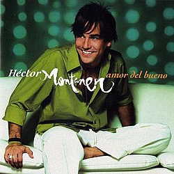 Hector Montaner - Amor del Bueno альбом