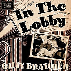 Billy Bratcher - In The Lobby альбом