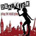 Deadline - Bring The House Down album