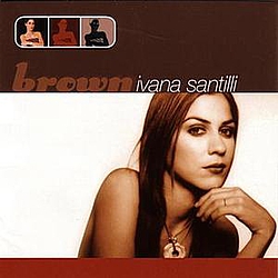 Ivana Santilli - Brown альбом