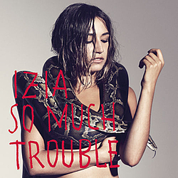 Izia - So Much Trouble альбом