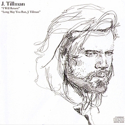 J. Tillman - I Will Return - Long May You Run album