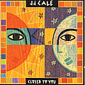 J.J. Cale - Closer To You album