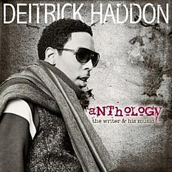 Deitrick Haddon - Anthology - The Writer &amp; His Music album