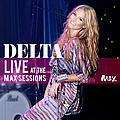 Delta Goodrem - Live At The Max Sessions альбом