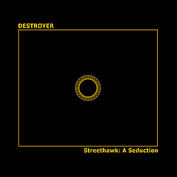 Destroyer - Streethawk: A Seduction альбом