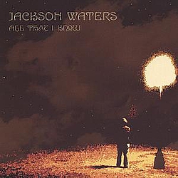 Jackson Waters - All That I Know альбом