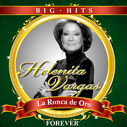 Helenita Vargas - La Ronca De Oro - Big Hits альбом