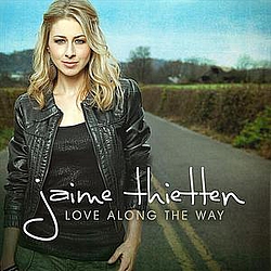 Jaime Thietten - Love Along the Way альбом