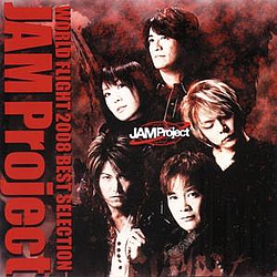 Jam Project - WORLD FLIGHT 2008 BEST SELECTION album
