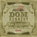 Dom Kennedy - THE ORIGINAL DOM KENNEDY album