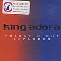 King Adora - Friday Night Explodes album