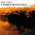The Fall - A World Bewitched: Best of 1990-2000 (disc 1) album