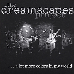 The Dreamscapes Project - A Lot More Colors In My World album