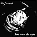 The Frames - Here Comes The Night album
