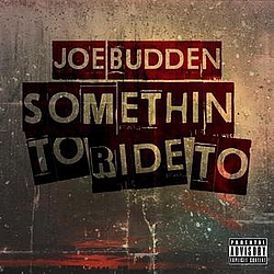 Joe Budden - Something To Ride To альбом