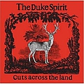 The Duke Spirit - Cuts Across The Land (International Version) album
