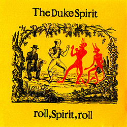 The Duke Spirit - Roll, Spirit, Roll album
