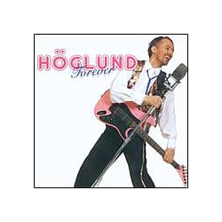 Kjell Höglund - HÃ¶glund Forever album