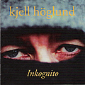 Kjell Höglund - Inkognito album
