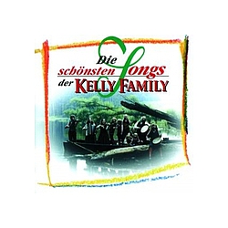 The Kelly Family - Die schÃ¶nsten Songs der Kelly Family album