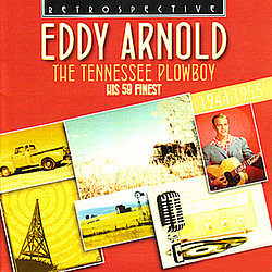 Eddy Arnold - Eddy Arnold. The Tennessee Plowboy - His 59 Finest 1944-1955 альбом