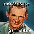 Sammy Kaye - Ain&#039;t She Sweet album