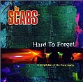 The Scabs - Hard to Forget (A Compilation of the Finest Tracks) album