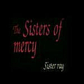 The Sisters of Mercy - Sister Ray альбом