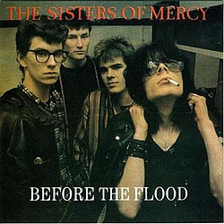 The Sisters of Mercy - Before the Flood album