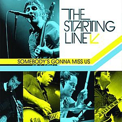 The Starting Line - Somebody&#039;s Gonna Miss Us альбом