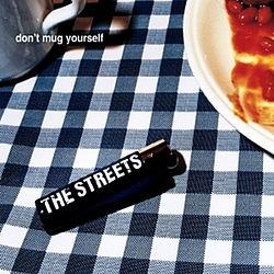 The Streets - Don&#039;t Mug Yourself album