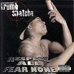 Krumb Snatcha - Respect All Fear None album