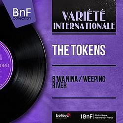 The Tokens - B&#039;wa Nina / Weeping River (feat. Sammy Lowe and His Orchestra) [Mono Version] альбом