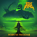 Lich King - Born Of The Bomb альбом