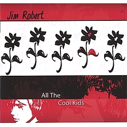 Jim Robert - All the Cool Kids album