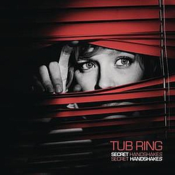 Tub Ring - Secret Handshakes album