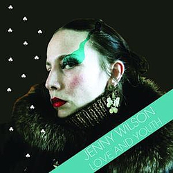 Jenny Wilson - Love And Youth album