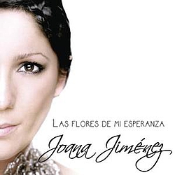 Joana Jimenez - Las Flores De Mi Esperanza (Salvaora Edicion Especial) альбом