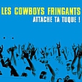 Les Cowboys Fringants - Attache ta tuque ! альбом