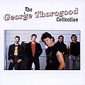 George Thorogood &amp; The Destroyers - George Thorogood Collection (Int&#039;l Only) альбом