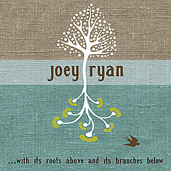 Joey Ryan - ...with its roots above and its branches below альбом