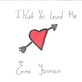 Emma Forman - I Wish You Loved Me album
