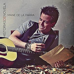 Mane de la Parra - Historias de Novela альбом