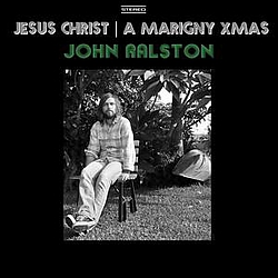 John Ralston - Jesus Christ b/w A Marigny Xmas альбом